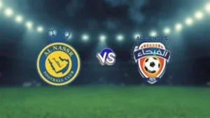 تفاصيل وموعد مباراة الفيحاء و النصر بتاريخ 2024-08-27 في دوري روشن السعودي